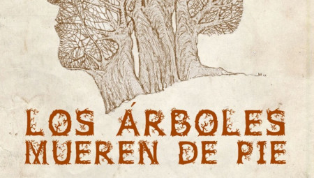 Los árboles mueren de pie