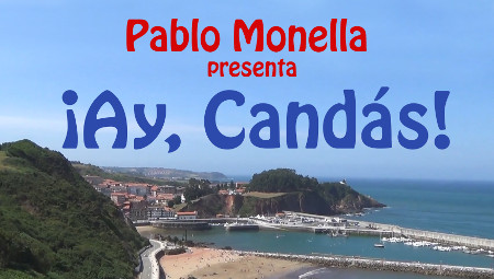 ¡Ay, Candás! Ayer y hoy, ¡Pipo Prendes...siempre!