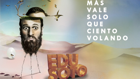 Edu Soto:  Más vale solo que ciento volando