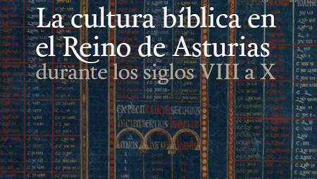 La cultura bíblica en el Reino de Asturias durante los siglos VIII a X