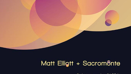 Matt Elliot + Sacromonte