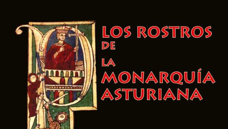 Los rostros de la monarquía asturiana