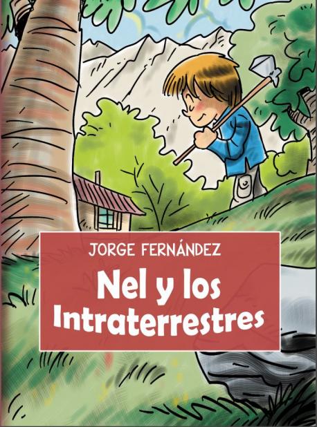 'Nel y los intraterrestres', historia nueva de Jorge Fernández