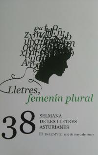 ‘Lletres, femenín plural’, lema de la XXXVIII Selmana de les Lletres Asturianes