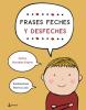 Frases feches y desfeches